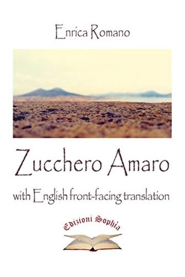 Zucchero Amaro: with English front-facing translation (Poiesis Vol. 3)
